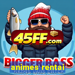 animes rentai
